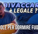Come BIVACCARE liberamente e LEGALMENTE in ITALIA